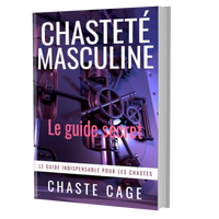Guide pratique chasteté masculine controlee